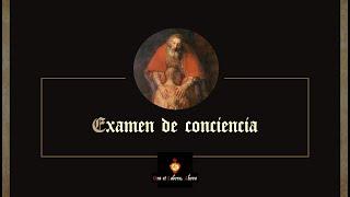  Examen de conciencia [Preparación para la Confesión Sacramental]