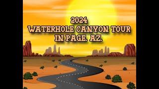 2024 Waterhole Canyon Tour at Page, AZ