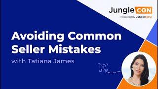 Amazon Seller Mistakes and How to Avoid Them | JungleCon 2021 | Session 04