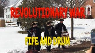 REVOLUTIONARY WAR FIFE AND DRUM DEMONSTRATION