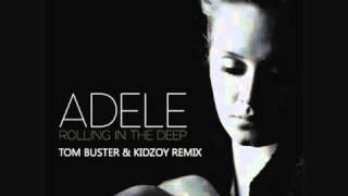 Adele - Rolling in the deep (Tom Buster & Kidzoy remix)