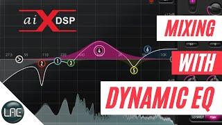 Mixing with Dynamic EQ - aiXDSP DynamicEQ Tutorial