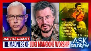 The Crowd Madness Of Luigi Mangione Worship w/ Mattias Desmet & Dr. Aaron Kheriaty – Ask Dr. Drew