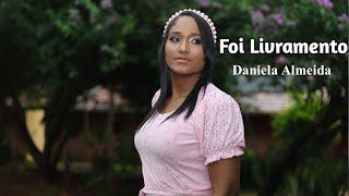 Daniela Almeida Cover Foi Livramento