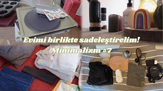 Minimalizm #7 | Evimi birlikte sadeleştirelim! Declutter with me!