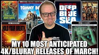 My 10 MOST Anticipated Bluray And 4K Releases Of MARCH 2025!