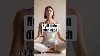 Cách Ngồi thiền đúng#thien#daophat#shorts