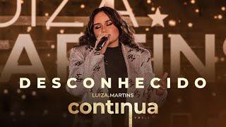 Luiza Martins - Desconhecido (Clipe Oficial)