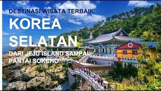 Destinasi Wisata Terbaik di Korea Selatan