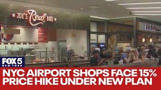 NYC airport shops face 15% price hike under new plan