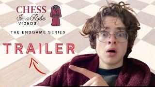 The Endgame Series // Official Trailer // Chess in a Robe