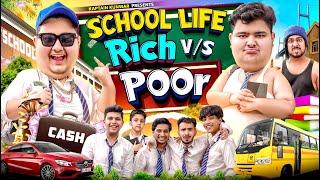 SCHOOL LIFE - RICH VS POOR || Kaptain Kunwar