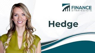 Hedge | Finance Strategists | Your Online Finance Dictionary
