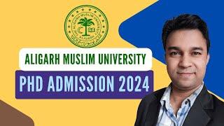 AMU PhD Admission 2024 | Aligarh Muslim University #amu