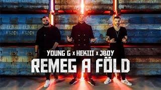 YOUNG G x HEKIII x JBOY - REMEG A FÖLD │OFFICIAL MUSIC VIDEO│