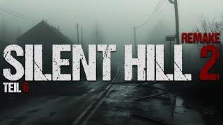 SILENT HILL 2: REMAKE #006 - James und die Muffbude ᴳᴱᴿᴹᴬᴺ ⁴ᴷ