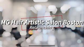 MG Hair Artistic Salon Boston Relaunching