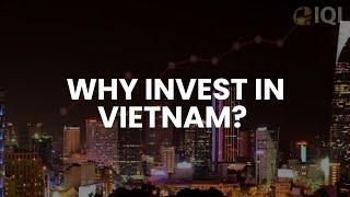 Why Invest in Vietnam