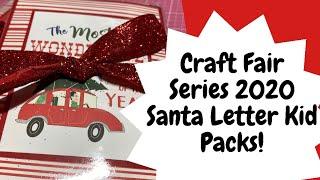 CRAFT FAIR SERIES 2020/SANTA LETTER KID PACKS!