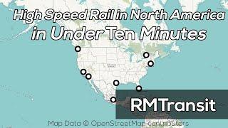 High Speed Rail in North America in Under 10 Minutes | As Quick As Possible