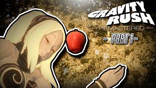 We Discovered GRAVITY! [Gravity Rush Remastered] (Part 1)