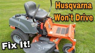 Husqvarna Zero Turn Won't Drive? Fix It! (RZ 4621)