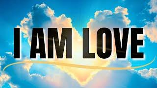 I AM LOVE | Daily Self Love Positive Affirmations