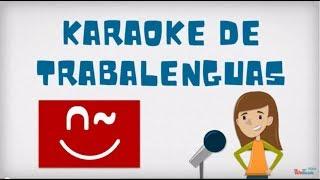 Karaoke de trabalenguas - ProfeDeELE.es