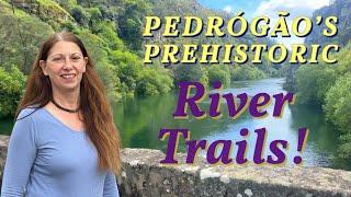 Exploring The Amazing Ancient Hiking Trails, Zezere River, Pedrógão, Portugal