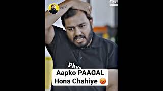 Tumhe PAAGAL Hona Hoga  #shorts || alakh pandey || pw || physicswallah