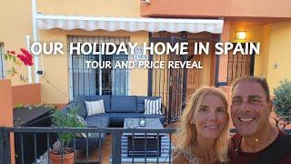 FULL TOUR (AND PRICE REVEAL) OF OUR HOLIDAY HOME IN SPAIN!   | EP 07