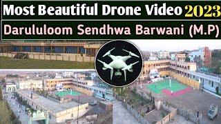 NEW BEAUTIFUL DRONE VIDEO || DARUL ULOOM SENDHWA