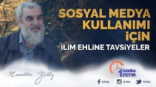 Sosyal medya kullanımı için ilim ehline tavsiyeler | [ Birfetva - Nureddin Yıldız ]