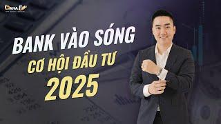 PHIÊN CUỐI NĂM - BANK VÀO SÓNG? CƠ HỘI NÀO CHO 2025