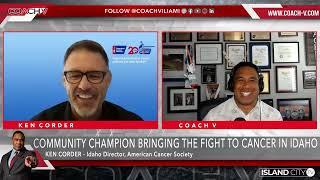 Community Champion Bringing the Fight to Cancer in Idaho-Ken Corder Feature on The Coach V Show