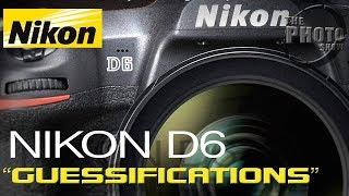 Nikon D6