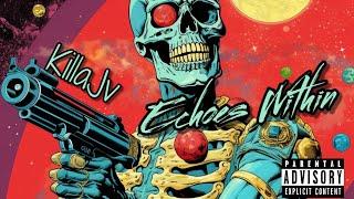 KillaJv - Echos Within(ft.@jehryrobinson )(Official Audio)