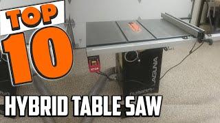 Best Hybrid Table Saw In 2024 - Top 10 New Hybrid Table Saws Review