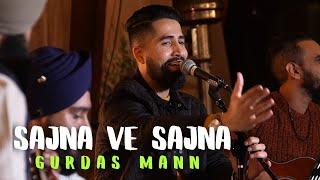 "Sajna Ve Sajna" (Acoustic Cover) | Gurdas Mann