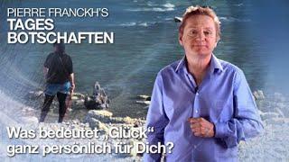 Was bedeutet "Glück" ganz persönlich für dich?