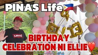 BIRTHDAY CELEBRATION NI ELLIE️PINAS LIFE