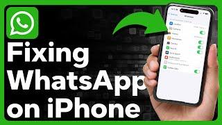 How To Fix WhatsApp Not Working On iPhone