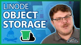 S3 Object Storage Simply Explained | Linode Object Storage