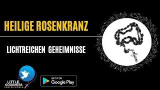 HEILIGE ROSENKRANZ | Lichtreichen Geheimnisse |HOLY ROSARY IN GERMAN-Luminous| Thursday