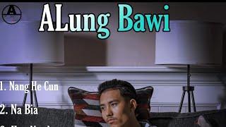 ALung Bawi - Best Song (Top4 )@A Lung Bawi