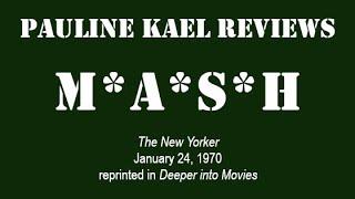 Pauline Kael reviews M*A*S*H