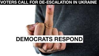 VOTERS CALL FOR UKRAINE DE-ESCALATION - DEMOCRATS RESPOND BY ATTACKING RUSSIA - WITH DR JIM KAVANAGH