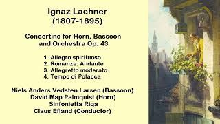 Ignaz Lachner (1807-1895) - Concertino for Horn, Bassoon and Orchestra Op. 43