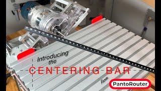 Centering Bar for the PantoRouter Woodworking Joinery Machine