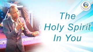 Holy Spirit In You - Apostle Peter Emadi